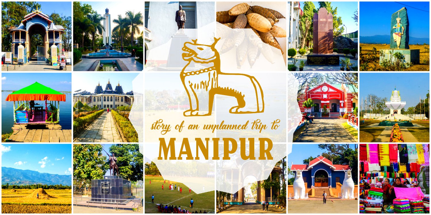 Story of an unplanned trip to Manipur